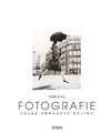 Obálka knihy Fotografie. Velké obrazové dějiny