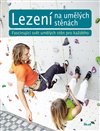 Obálka knihy Lezení na umělých stěnách