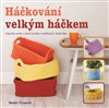 Obálka knihy Háčkování velkým háčkem