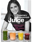 Obálka knihy Juice - zeleninové a ovocné šťávy pro zdraví