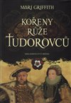 Obálka knihy Kořeny růže Tudorovců