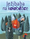 Obálka knihy Ježibaba na koloběžce