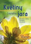 Obálka knihy Květiny časného jara pro celou rodinu+ příloha pexeso