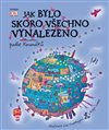 Obálka knihy Jak bylo skoro všechno vynalezeno podle Koumáků