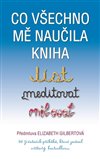 Obálka knihy Co všechno mě naučila kniha Jíst, meditovat, milovat