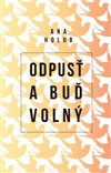 Obálka knihy Odpusť a buď volný