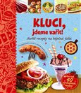 Obálka knihy Kluci, jdeme vařit! - Skvělé recepty na báječná jídla