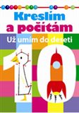Obálka knihy Kreslím a počítám - Už umím do 10