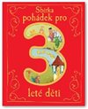 Obálka knihy Sbírka pohádek pro 3leté děti