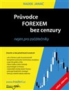 Obálka knihy Průvodce Forexem bez cenzury