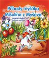 Obálka knihy Příhody myšáka Mišulína z Myšova