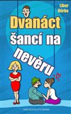 Obálka knihy Dvanáct šancí na nevěru