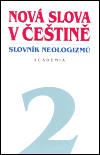 Nová slova v češtině - Slovník neologizmů 2 - obálka