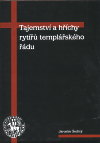 Tajemství a hříchy rytířů templářského řádu - obálka