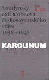 Londýnský exil a obnova československého státu 1938 - 1945 - obálka