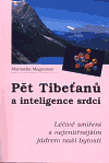 Pět tibeťanů a inteligence srdcí (Léčivé smíření s nejvnitřnějším jádrem naší bytosti) - obálka