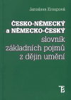 Česko-německý a německo-český slovník základních pojmů z dějin umění - obálka