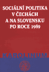 Sociální politika v Čechách a na Slovensku po roce 1989 - obálka