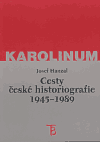 Cesty české historiografie 1945-1989 - obálka
