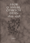 Spor o smysl českých dějin 1895 – 1938 - obálka