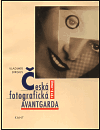 Obálka titulu Česká fotografická avantgarda 1918-1948