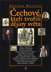 Čechové, kteří tvořili dějiny světa - obálka