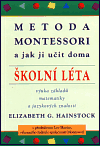 Metoda Montessori a jak ji učit doma (Školní léta) - obálka