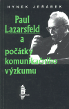 Paul Lazarsfeld a počátky komunikačního výzkumu - obálka