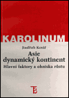 Asie - dynamický kontinent (Hlavní faktory a ohniska růstu) - obálka
