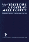 Třetí říše a rozpad Malé dohody (Hospodářství a diplomacie v Podunají v letech 1936-1939) - obálka