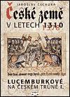 České země v letech 1310-1378 - Lucemburkové na českém trůně I. - obálka