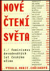 Nové čtení světa 1. - Feminismus devadesátých let českýma očima - obálka