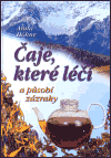 Čaje, které léčí a působí zázraky - obálka
