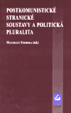 Postkomunistické stranické soustavy a politická pluralita - obálka