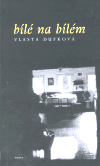 Bílé na bílém - obálka