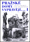 Pražské domy vyprávějí... I.