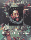Rudolf II. a Praha - eseje (Císařský dvůr a rezidenční město jako kulturní a duchovní centrum střední Evropy.) - obálka