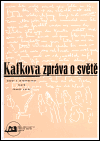 Kafkova zpráva o světě (Osudy a interpretace textů Franze Kafky) - obálka