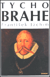 Tycho Brahe (Hvězdářova odysea z Dánska do Čech.) - obálka