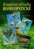 Kompletní příručka homeopatické léčby (Léčba akutních i chronických nemocí. Stanovení konstitučního léku.) - obálka