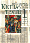 Česká literatura od počátku k dnešku - Kniha textů 1 - obálka