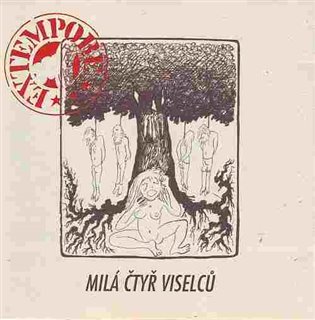 Milá čtyř viselců - EXTEMPORE