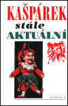 Kašpárek stále aktuální