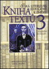 Česká literatura od počátků k dnešku - Kniha textů 3.: 1. polovina 20. století