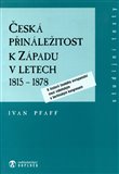Ob�lka knihy �esk� p�in�le�itost k Z�padu v letech 1815 - 1878