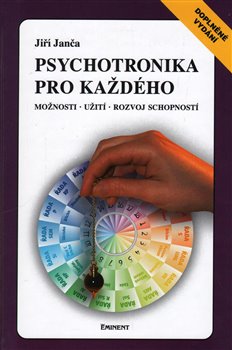 Levně Psychotronika pro každého. Možnosti - Užití - Rozvoj schopností - Jiří Janča