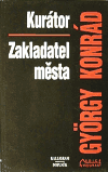 Levně Kurátor / Zakladatel města - György Konrád