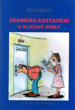 Levně Sedmero zastavení u klíčové dírky - Max Kašparů