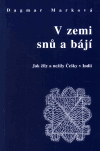 Levně V zemi snů a bájí. Jak žily a nežily Češky v Indii - Dagmar Marková