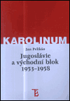 Levně Jugoslávie a východní blok 1953-1958 - Jan Pelikán